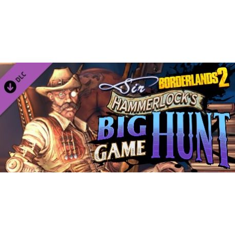 Borderlands 2: Sir Hammerlock’s Big Game Hunt (MAC) DLC - Platforma Steam cd-key