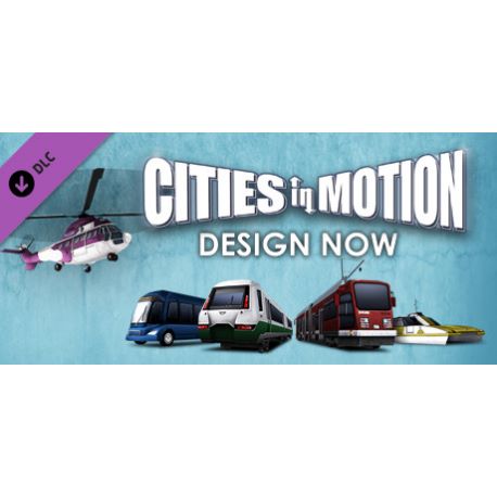 Cities in Motion - Design Now (DLC) - Platforma Steam cd-key