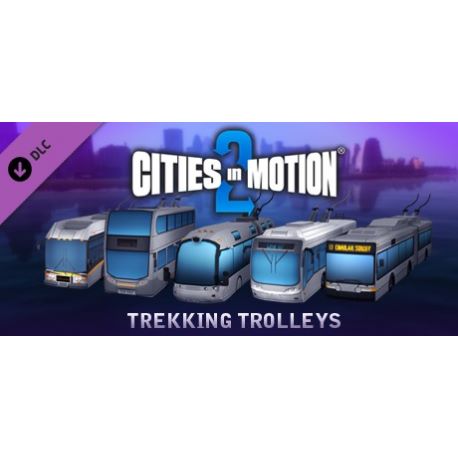 Cities in Motion 2 - Trekking Trolleys (DLC) - Platforma Steam cd-key