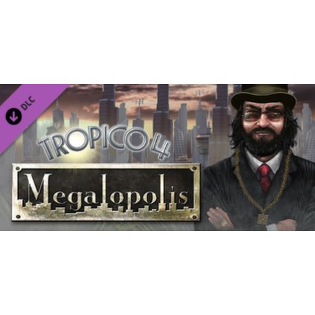 Tropico 4: Megalopolis DLC - Platforma Steam cd-key