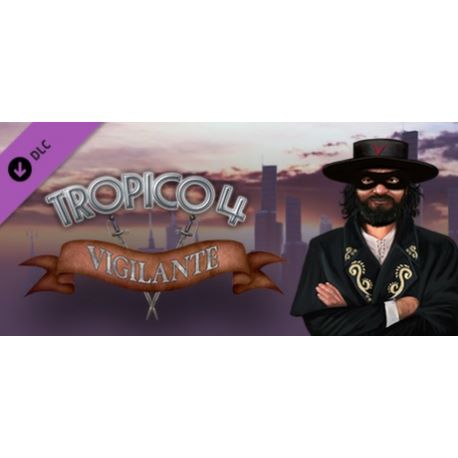 Tropico 4: Vigilante DLC - Platforma Steam cd-key
