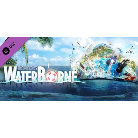Tropico 5: Waterborne (Steam) DLC - Platforma Steam cd-key