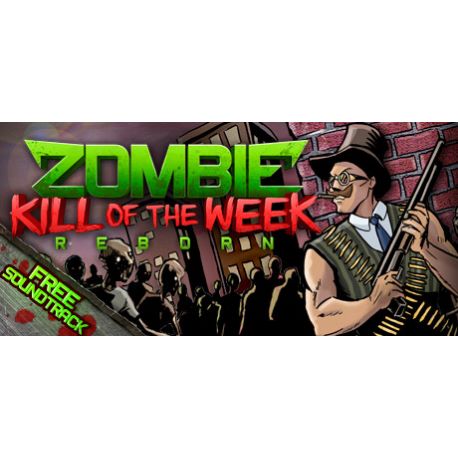 Zombie Kill of the Week - Reborn - Platforma Steam cd-key
