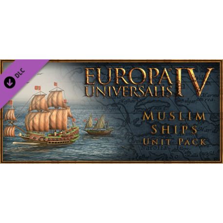 Europa Universalis IV - Muslim Ships Unit Pack (DLC) - Platforma Steam cd-key