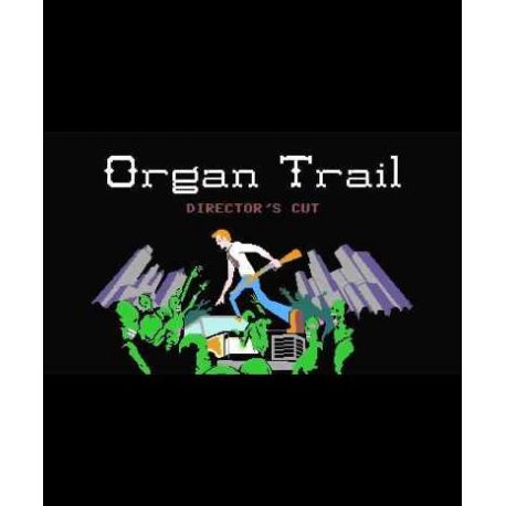 Organ Trail: Director's Cut