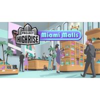 Project Highrise - Miami Malls (DLC)