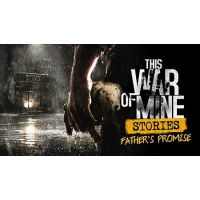 This War of Mine: Stories - Father's Promise DLC - Platforma Steam cd-key