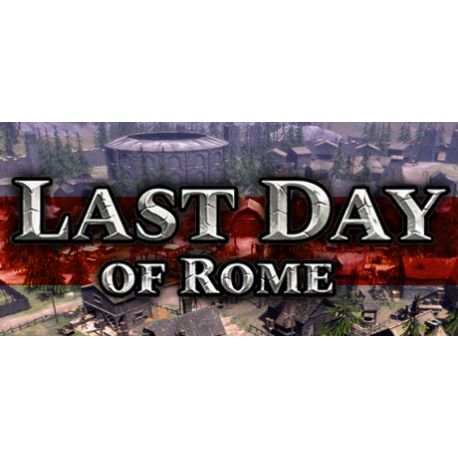 Last Day of Rome - Platforma Steam cd-key