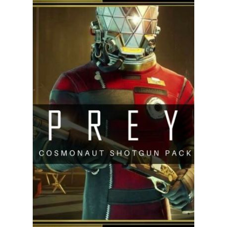 Prey + COSMONAUT SHOTGUN PACK