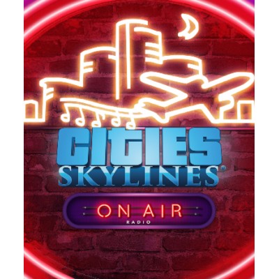 Cities: Skylines - On Air Radio (DLC)