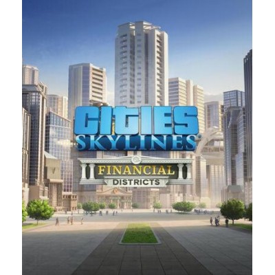 Cities: Skylines - Financial Districts (DLC) (Steam)