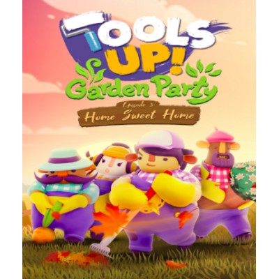 Tools Up! Garden Party - Episode 3: Home Sweet Home (DLC) (Steam)