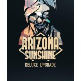 Arizona Sunshine (Deluxe Upgrade) (DLC) (Steam)