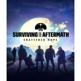 Surviving the Aftermath: Shattered Hope (Steam) (DLC)