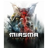 Miasma Chronicles (Steam)