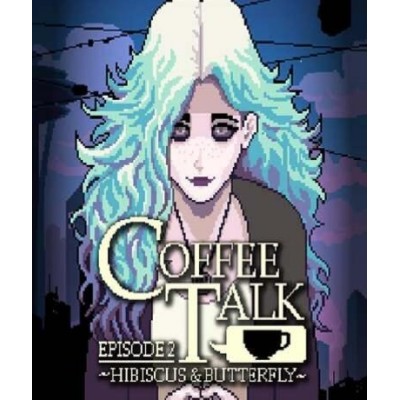 Coffee Talk Episode 2: Hibiscus & Butterfly (Steam)