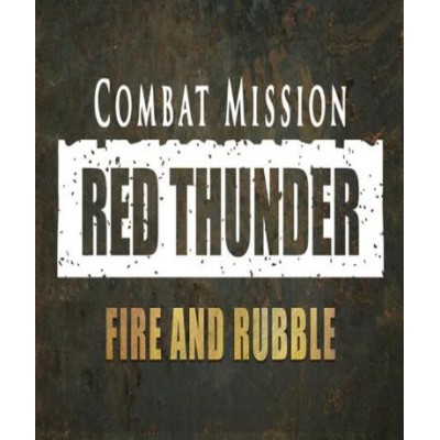 Combat Mission: Red Thunder - Fire and Rubble