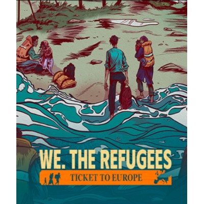 We. The Refugees: Ticket to Europe (Steam)