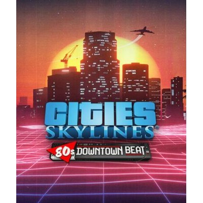 Cities: Skylines - 80's Downtown Beat (DLC) (Steam)
