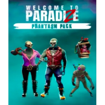 Welcome to ParadiZe - Phantasm Cosmetic Pack (DLC)