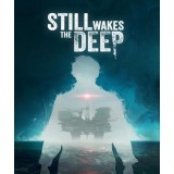 Still Wakes the Deep (Steam)