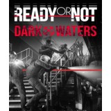 Ready or Not: Dark Waters (DLC)