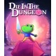Die in the Dungeon (Steam) (Early Access)