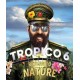 Tropico 6: Return to Nature (Steam)