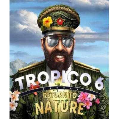 Tropico 6: Return to Nature (Steam)