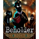 Beholder: Conductor (Steam)