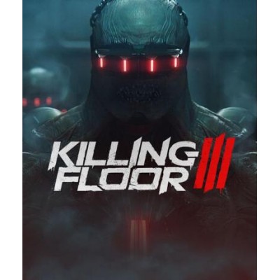 Killing Floor 3 (Steam)